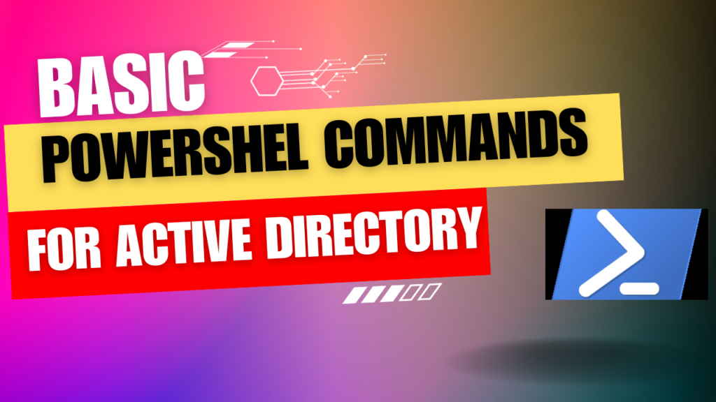 Active Directory Basic PowerShell Commands Infoalias